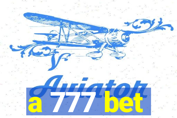 a 777 bet